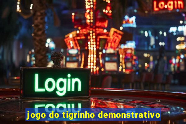 jogo do tigrinho demonstrativo